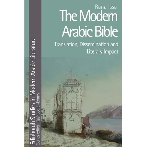 The Modern Arabic Bible: Translation, Dissemination and Literary Impact - Paperback