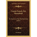 Cousin Franck's Household: Or Scenes In The Old Dominion (1852) - Paperback