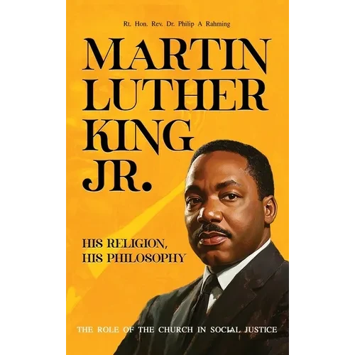Martin Luther King Jr.: His Religion, His Philosophy - Hardcover
