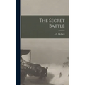 The Secret Battle - Hardcover