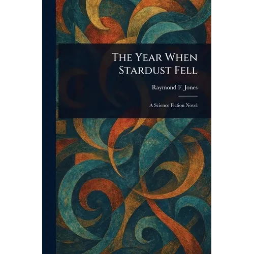 The Year When Stardust Fell - Paperback