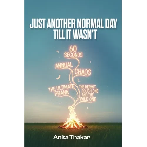 Just Another Normal Day Till It Wasn't - Paperback
