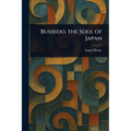 Bushido, the Soul of Japan - Paperback