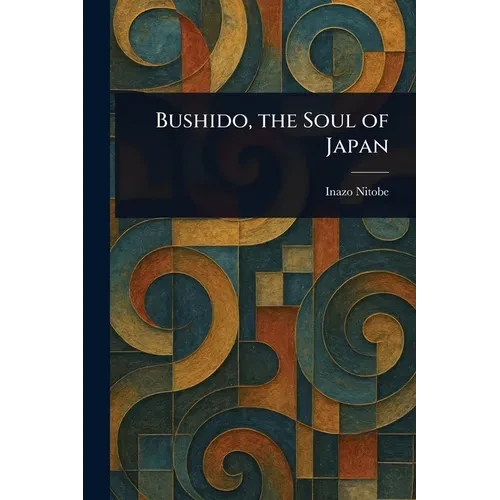 Bushido, the Soul of Japan - Paperback