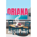 Oriana: A Novel: A Novel of Oriana Fallaci - Paperback
