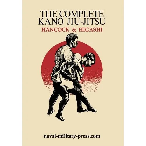 The Complete Kano Jiu-Jitsu - Hardcover