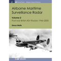 Airborne Maritime Surveillance Radar: Volume 2, Post-war British ASV Radars 1946-2000 - Paperback