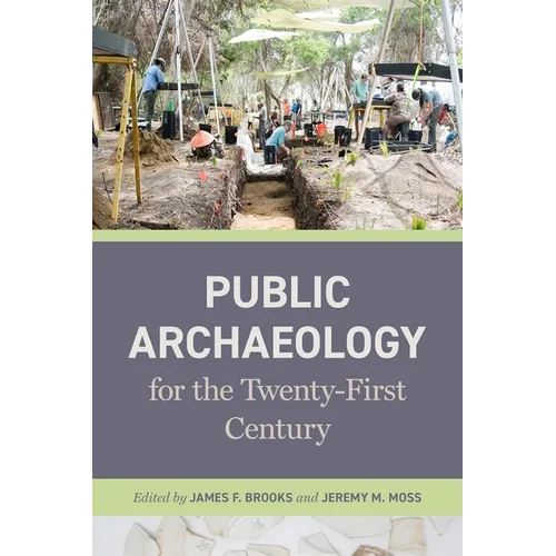 Public Archaeology for the Twenty-First Century