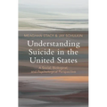 Understanding Suicide in the United States - Hardcover