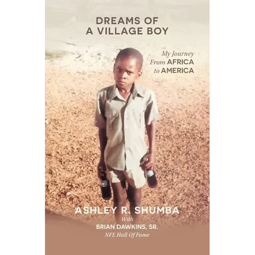 Dreams of a Village Boy: My Journey from Africa to America - Paperback