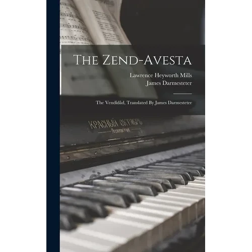 The Zend-avesta: The Vendîdâd, Translated By James Darmesteter - Hardcover