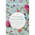 Overcoming Every Problem: 40 Promises from God's Word to Strengthen You Through Life's Greatest Challenges - Paperback