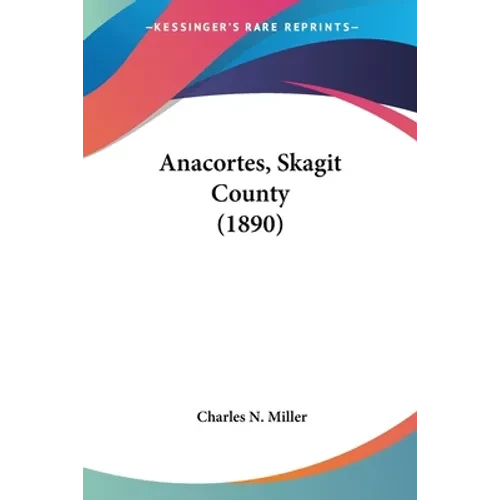 Anacortes, Skagit County (1890) - Paperback