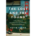 The Lost and the Found: A True Story of Homelessness, Found Family, and Second Chances - Paperback