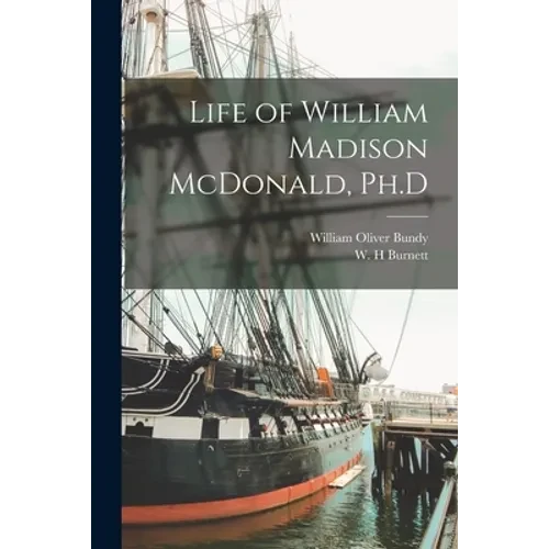 Life of William Madison McDonald, Ph.D - Paperback