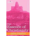 The Essence of Christianity - Paperback