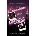 Sunshine and Madness - Hardcover