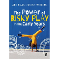 The Power of Risky Play in the Early Years - Hardcover
