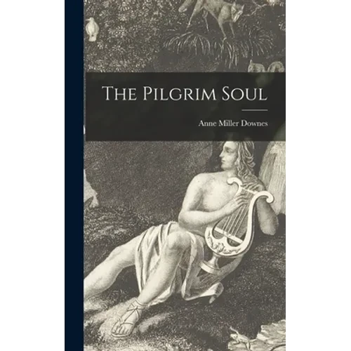 The Pilgrim Soul - Hardcover