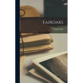 Fairoaks - Hardcover