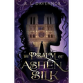 The Psalm of Ashen Silk: A Prelude to The Hells of Notre Dame - Paperback