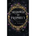 Shadowed by Prophecy